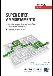 Super e iper ammortamento. Con CD-ROM  - Libro Maggioli Editore 2017, I facili | Libraccio.it