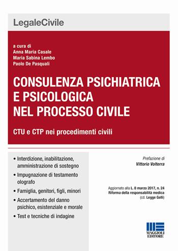 Consulenza psichiatrica e psicologica nel processo civile - M. Sabina Lembo, Annamaria Casale, Paolo De Pasquali - Libro Maggioli Editore 2017, Legale | Libraccio.it
