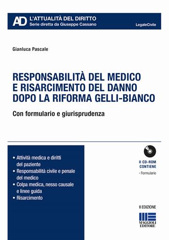 Responsabilità del medico e risarcimento del danno dopo le sezioni unite. Con CD-ROM - Gianluca Pascale - Libro Maggioli Editore 2017, Legale. L'attualità del diritto | Libraccio.it