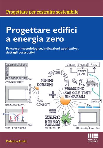Progettare edifici a energia zero - Federico Arieti - Libro Maggioli Editore 2017, Professionisti & Imprese | Libraccio.it