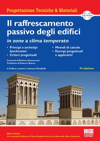 Il raffrescamento passivo degli edifici in zone a clima temperato - Mario Grosso - Libro Maggioli Editore 2017, Progettazioni tecniche & materiali | Libraccio.it