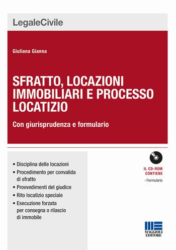 Sfratto, locazioni immobiliari e processo locatizio. Con giurisprudenza e formulario. Con CD-ROM - Giuliana Gianna - Libro Maggioli Editore 2017, Legale | Libraccio.it