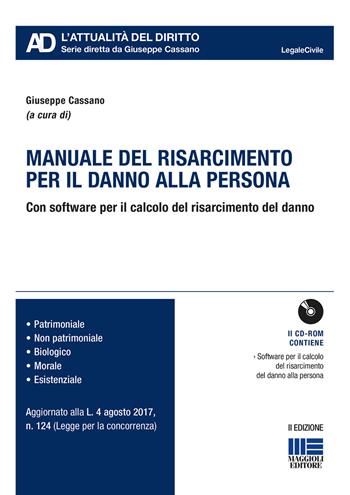 Manuale del risarcimento per il danno alla persona. Con CD-ROM  - Libro Maggioli Editore 2017, Legale. L'attualità del diritto | Libraccio.it