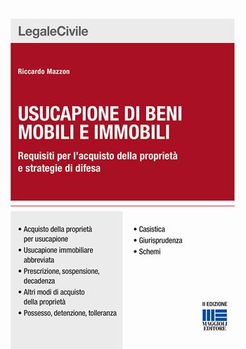 Usucapione di beni mobili e immobili - Riccardo Mazzon - Libro Maggioli Editore 2017, Legale | Libraccio.it