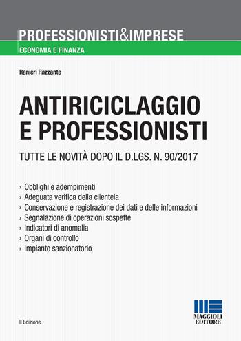 Antiriciclaggio e professionisti - Ranieri Razzante - Libro Maggioli Editore 2017, Professionisti & Imprese | Libraccio.it
