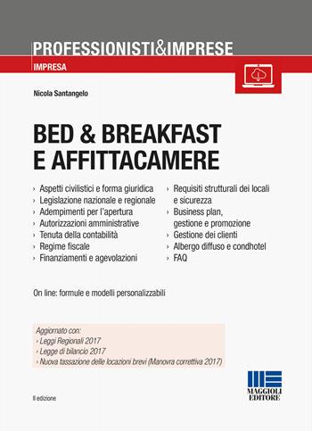 Bed & breakfast e affittacamere - Nicola Santangelo - Libro Maggioli Editore 2017, Professionisti & Imprese | Libraccio.it