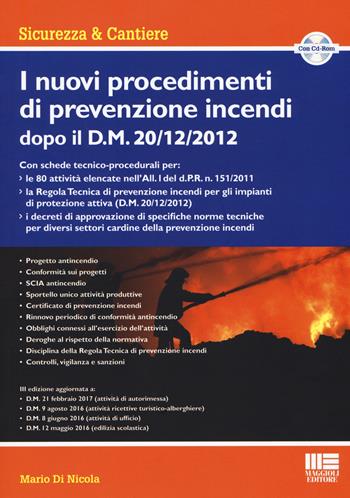 I nuovi procedimenti di prevenzione incendi dopo il D.M. 20/12/2012. Con CD-ROM - Mario Di Nicola - Libro Maggioli Editore 2017, Sicurezza & cantiere | Libraccio.it