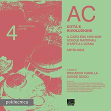 AC. Architettura e città. Vol. 4: Città e rivoluzione.  - Libro Maggioli Editore 2017, Politecnica | Libraccio.it