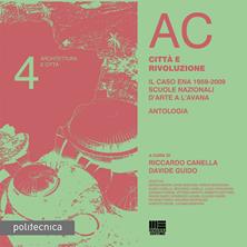 AC. Architettura e città. Vol. 4: Città e rivoluzione  - Libro Maggioli Editore 2017, Politecnica | Libraccio.it
