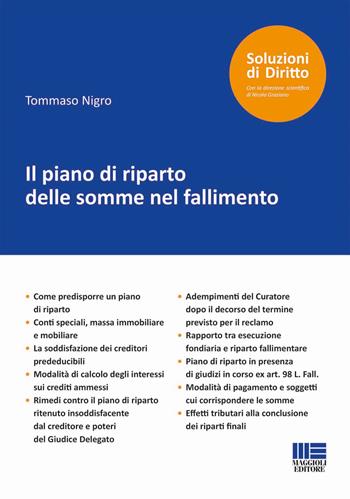 Il piano di riparto delle somme nel fallimento - Tommaso Nigro - Libro Maggioli Editore 2017, Soluzioni di diritto | Libraccio.it