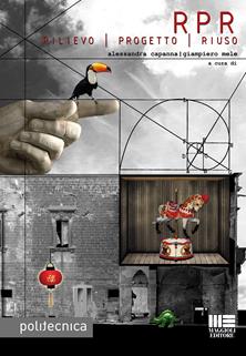 RPR. Rilievo Progetto Riuso  - Libro Maggioli Editore 2017, Politecnica | Libraccio.it