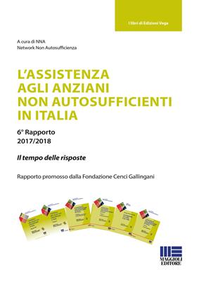 L' assistenza agli anziani non autosufficienti in Italia  - Libro Maggioli Editore 2017, Sociale & sanità | Libraccio.it