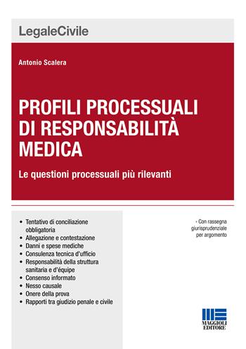 Profili processuali di responsabilità medica - Antonio Scalera - Libro Maggioli Editore 2017, Legale | Libraccio.it