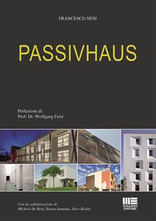 Passivhaus - Francesco Nesi - Libro Maggioli Editore 2017, I fuori collana | Libraccio.it