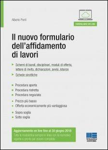Il nuovo formulario dell'affidamento di lavori - Alberto Ponti - Libro Maggioli Editore 2017 | Libraccio.it