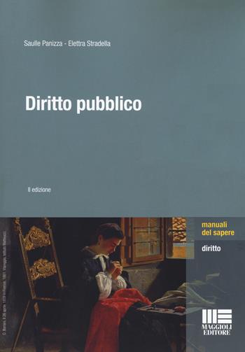 Diritto pubblico - Saulle Panizza, Elettra Stradella - Libro Maggioli Editore 2017, Manuali del sapere | Libraccio.it