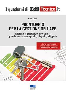 Prontuario per la gestione dell'APE - Paolo Zanoli - Libro Maggioli Editore 2017, I quaderni di EdilTecnico.it | Libraccio.it