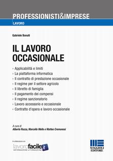 Il lavoro occasionale - Gabriele Bonati, Pietro Gremigni - Libro Maggioli Editore 2017, Professionisti & Imprese | Libraccio.it
