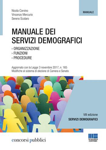 Manuale dei servizi demografici - Nicola Corvino, Vincenzo Mercurio, Sereno Scolaro - Libro Maggioli Editore 2018, Concorsi pubblici | Libraccio.it