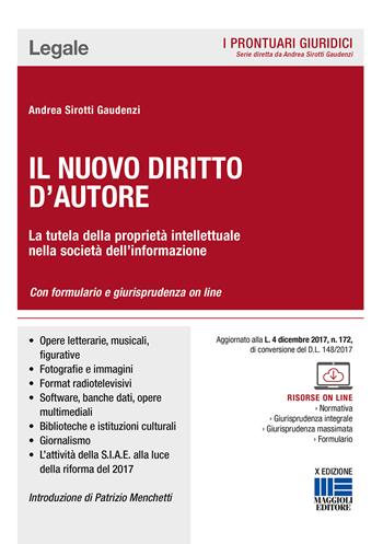 Il nuovo diritto d'autore. La tutela della proprietà intellettuale nella società dell'informazione - Andrea Sirotti Gaudenzi - Libro Maggioli Editore 2018, Legale | Libraccio.it