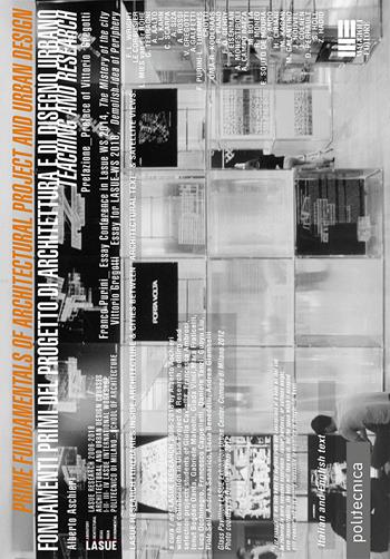 Prime fundamentals of architectural project and urban design-Fondamenti primi del progetto di architettura e di disegno urbano. Teaching and research - Alberto Aschieri - Libro Maggioli Editore 2018, Politecnica | Libraccio.it