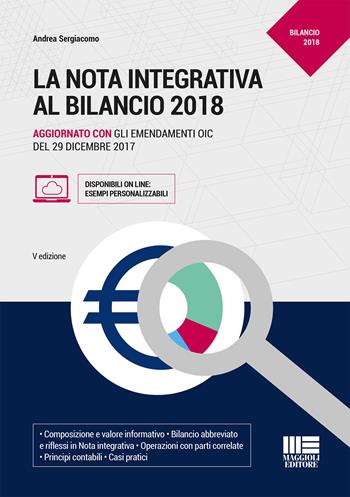 La nota integrativa al bilancio. Con CD-ROM - Andrea Sergiacomo - Libro Maggioli Editore 2018, Professionisti & Imprese | Libraccio.it