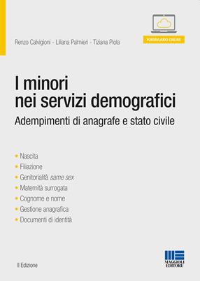 I minori nei servizi demografici - Renzo Calvigioni, Liliana Palmieri, Tiziana Piola - Libro Maggioli Editore 2018, Progetto ente locale | Libraccio.it