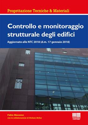 Controllo e monitoraggio strutturale degli edifici - Fabio Manzone - Libro Maggioli Editore 2018, Ambiente territorio edilizia urbanistica | Libraccio.it