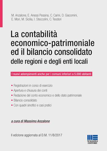 La contabilità economico-patrimoniale ed il bilancio consolidato delle regioni e degli enti locali  - Libro Maggioli Editore 2018, Progetto ente locale | Libraccio.it