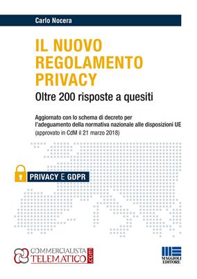 Il nuovo regolamento privacy - Carlo Nocera - Libro Maggioli Editore 2018, Privacy | Libraccio.it