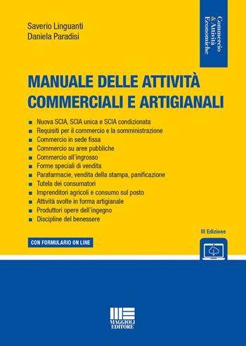 Manuale delle attività commerciali e artigianali - Daniela Paradisi, Saverio Linguanti - Libro Maggioli Editore 2018, Commercio & servizi | Libraccio.it