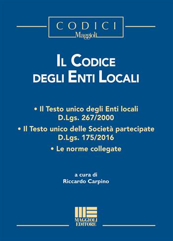 Il codice degli enti locali  - Libro Maggioli Editore 2018, Progetto ente locale | Libraccio.it