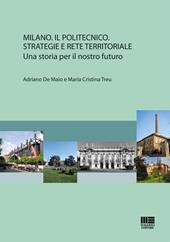 Milano. Il Politecnico. Strategie e rete territoriale