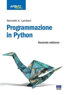 Programmazione in Python - Kenneth A. Lambert - Libro Maggioli Editore 2018, Apogeo education | Libraccio.it