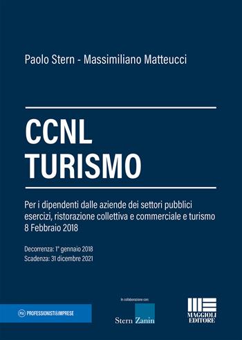 CCNL turismo - Paolo Stern, Massimiliano Matteucci - Libro Maggioli Editore 2018, Professionisti & Imprese | Libraccio.it