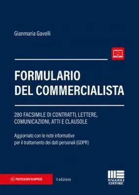 Formulario del commercialista - Gianmaria Gavelli - Libro Maggioli Editore 2018 | Libraccio.it