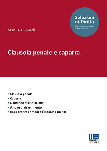 Clausola penale e caparra - Manuela Rinaldi - Libro Maggioli Editore 2018, Legale | Libraccio.it