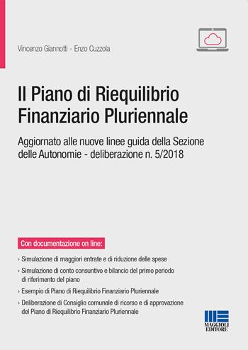 Il piano di riequilibrio pluriennale e le nuove linee guida della sezione autonomie. La scelta dell'ente in crisi strutturale - Vincenzo Giannotti, Enzo Cuzzola - Libro Maggioli Editore 2018, Progetto ente locale | Libraccio.it