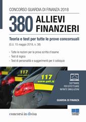 Concorso Guardia di Finanza 2018. 380 allievi finanzieri. Teoria e test per tutte le prove concorsuali