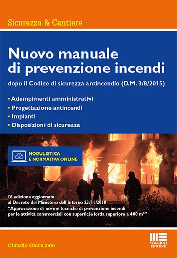 Nuovo manuale di prevenzione incendi. Con CD-ROM - Claudio Giacalone - Libro Maggioli Editore 2019, Ambiente territorio edilizia urbanistica | Libraccio.it