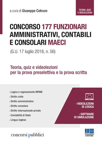 Concorso 177 funzionari amministrativi, contabili e consolari MAECI. Teoria, quiz e videolezioni per la prova preselettiva e la prova scritta  - Libro Maggioli Editore 2018, Esami & professioni | Libraccio.it