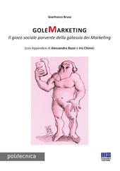 GoleMarketing. Il gioco sociale parvente della galassia dei merketing