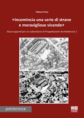 «Incomincia una serie di strane e meravigliose vicende». Nuovi appunti per un Laboratorio di progettazione architettonica 1