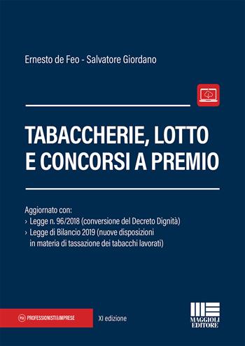 Tabaccherie, lotto e concorsi a premio - Ernesto De Feo, Salvatore Giordano - Libro Maggioli Editore 2018, Professionisti & Imprese | Libraccio.it