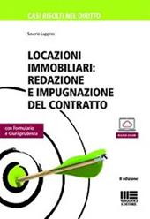 Locazioni immobiliari. Redazione e impugnazione del contratto. Con CD-ROM