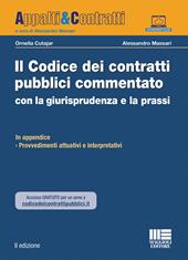 Il codice dei contratti pubblici commentato con la giurisprudenza e la prassi