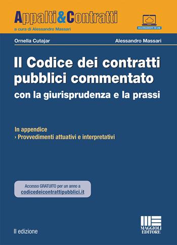 Il codice dei contratti pubblici commentato con la giurisprudenza e la prassi - Ornella Cutajar, Alessandro Massari - Libro Maggioli Editore 2018, Appalti & Contratti | Libraccio.it