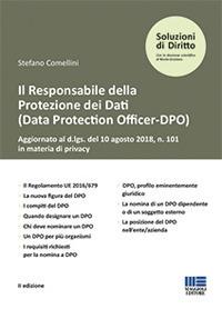 Il responsabile della protezione dei dati (Data Protection Officer-DPO) - Stefano Comellini - Libro Maggioli Editore 2018, Soluzioni di diritto | Libraccio.it