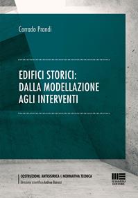 Edifici storici: dalla modellazione agli interventi - Corrado Prandi - Libro Maggioli Editore 2019, Costruzioni, antisismica & normativa tecnica | Libraccio.it
