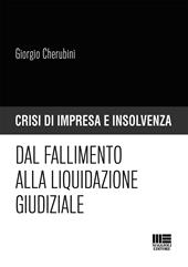 Dal fallimento alla liquidazione giudiziale